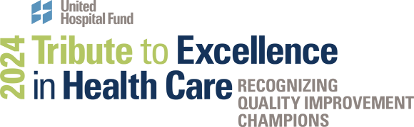 United Hospital Fund's Logo for its 2024 Tribute to Excellence in Health Care: Recognizing Quality Improvement Champions