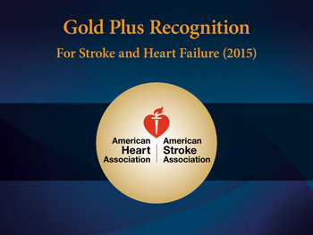 Gold Plus Recognition for Stroke and Heart Failure (2015), American Heart Association and American Stroke Association